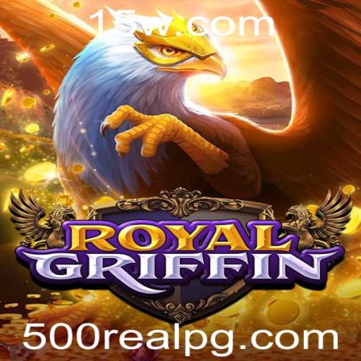 RoyalGriffin: Descubra o Fascinante Mundo do Jogo 500real